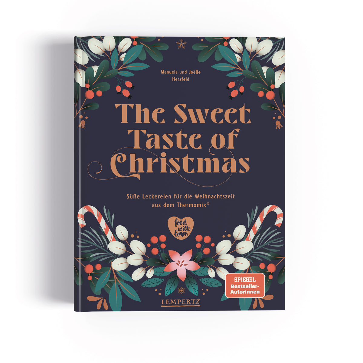 The Sweet Taste of Christmas - Süße Leckereien für die Weihnachtszeit aus dem Thermomix®